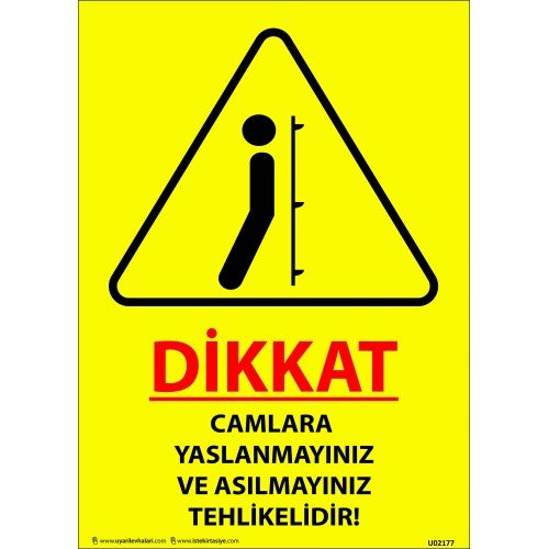 Dikkat Camlara Yaslanmayınız Ve Asılmayınız Tehlikelidir! Levhası 25x35 cm