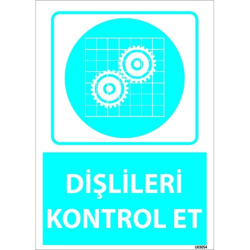 Dikkat Dişlileri Kontrol Et Levhası 25x35 cm