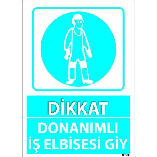 Dikkat Donanımlı İş Elbisesi Giy Levhası 25x35 cm