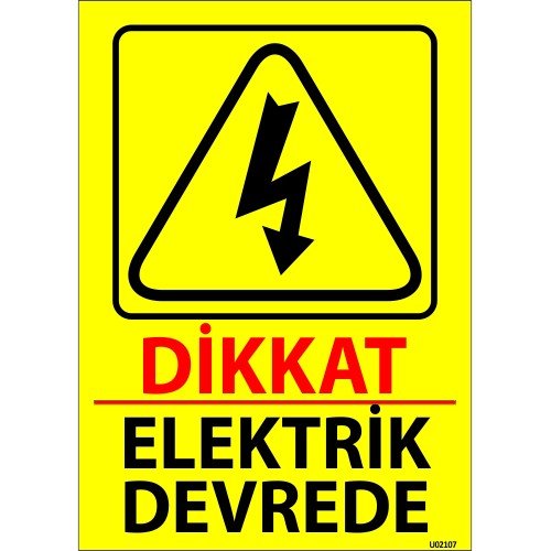 Dikkat Elektrik Devrede Levhası 25x35 cm