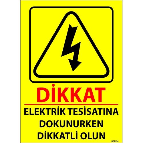 Dikkat Elektrik Tesisatına Dokunurken Dikkatli Olun Levhası 25x35 cm