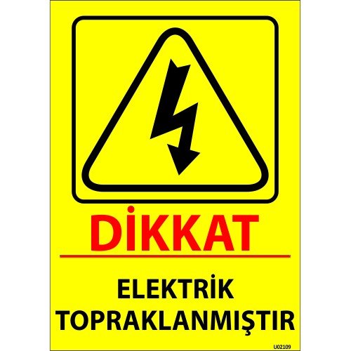Dikkat Elektrik Topraklanmıştır Levhası 25x35 cm