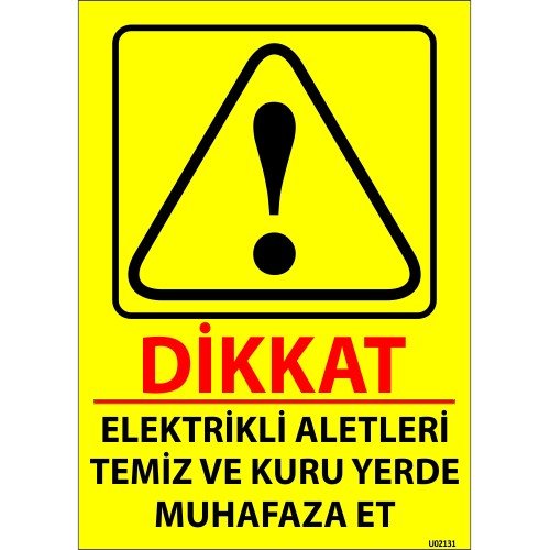 Dikkat Elektrikli Aletleri Temiz Ve Kuru Yerde Muhafaza Et Levhası 25x35 cm