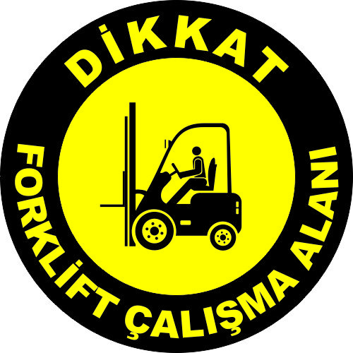 Dikkat Forklift Çalışma Alanı Levhası 25x35 cm