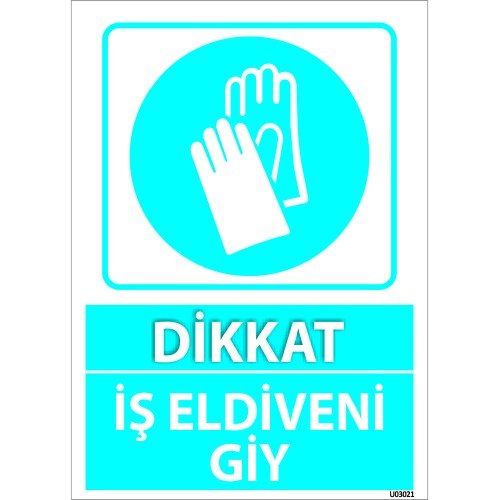 Dikkat İş Eldiveni Giy Levhası 25x35 cm