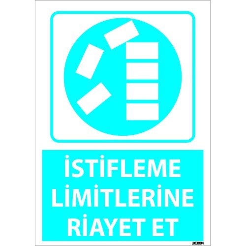 Dikkat İstiflime Limitlerine Riayet Et Levhası 25x35 cm