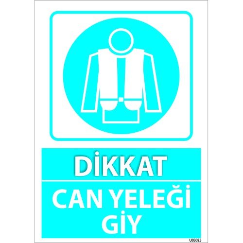 Dikkat Can Yeleği Giy Levhası 25x35 cm