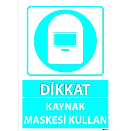 Dikkat Kaynak Maskesi Kullan Levhası 25x35 cm