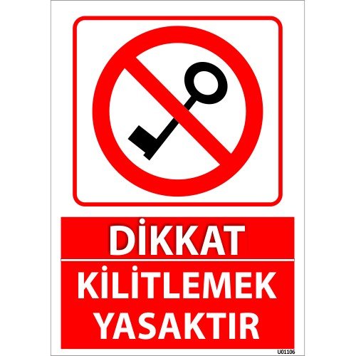 Dikkat Kilitlemek Yasaktır Levhası 25x35 cm