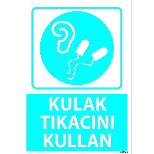Dikkat Kulak Tıkacını Kullan Levhası 25x35 cm