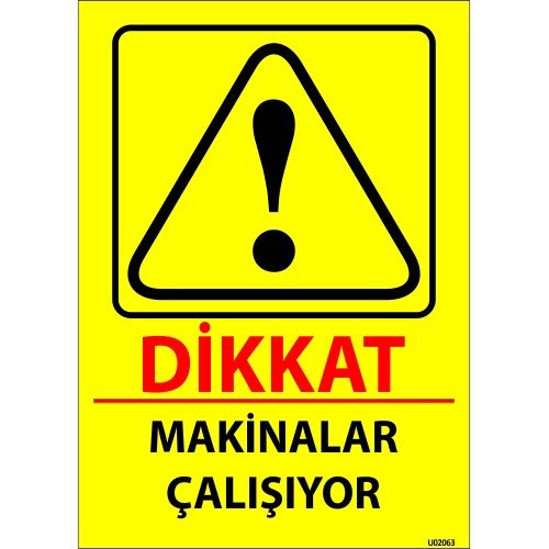 Dikkat Makinalar Çalışıyor Levhası 25x35 cm