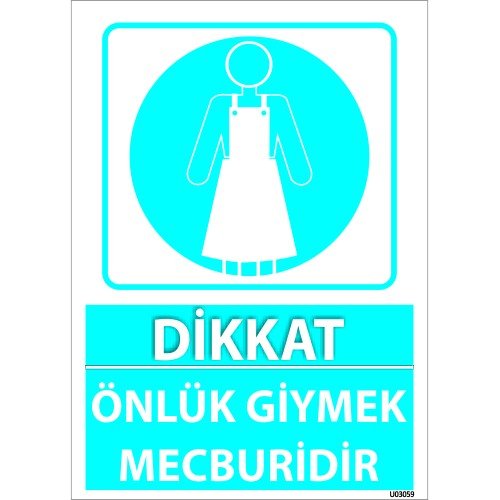 Dikkat Önlük Giymek Mecburiyettir Levhası 25x35 cm