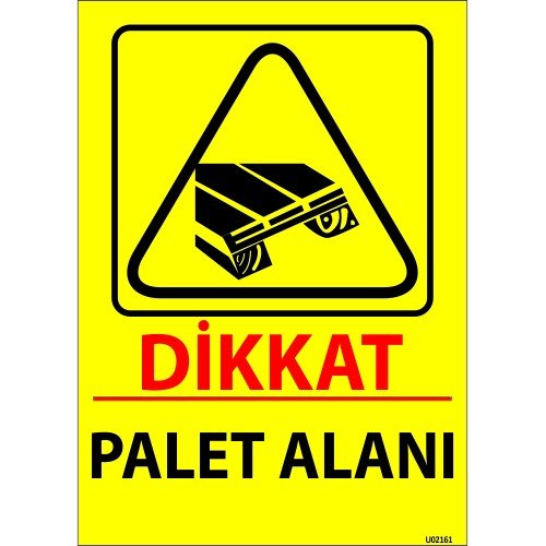 Dikkat Palet Alanı Levhası 25x35 cm