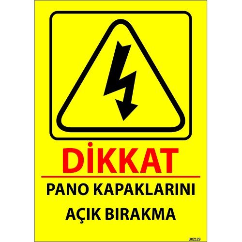 Dikkat Pano Kapaklarını Açık Bırakma Levhası 25x35 cm