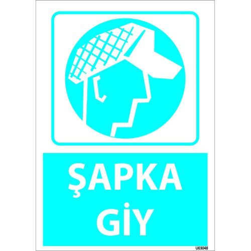 Dikkat Şapka Giy Levhası 25x35 cm