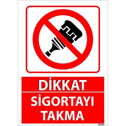 Dikkat Sigortayı Takma Levhası 25x35 cm