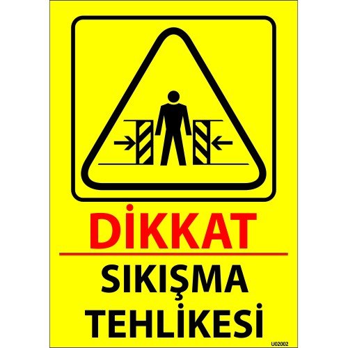 Dikkat Sıkışma Tehlikesi Levhası 25x35 cm
