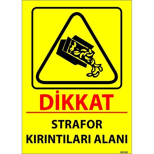 Dikkat Strafor Kırıntıları Alanı Levhası 25x35 cm