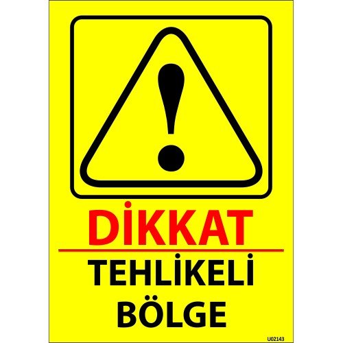 Dikkat Tehlikeli Bölge Levhası 25x35 cm
