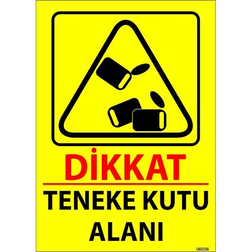 Dikkat Teneke Kutu Alanı Levhası 25x35 cm