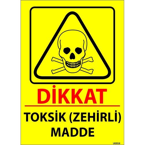 Dikkat Toksik (Zehirli) Madde Levhası 25x35 cm