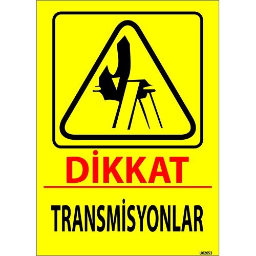 Dikkat Transmisyonlar Levhası 25x35 cm