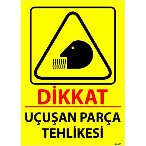 Dikkat Uçuşan Parça Tehlikesi Levhası 25x35 cm