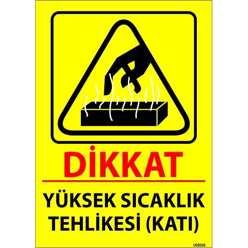 Dikkat Yüksek Sıcaklık Tehlikesi (Katı) Levhası 25x35 cm