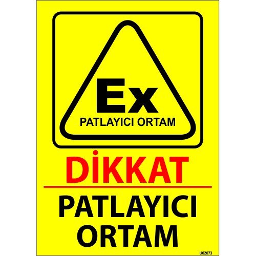 Dikkat Patlayıcı Ortam Levhası 25x35 cm