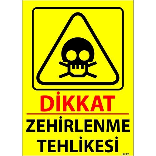Dikkat Zehirlenme Tehlikesi Levhası 25x35 cm