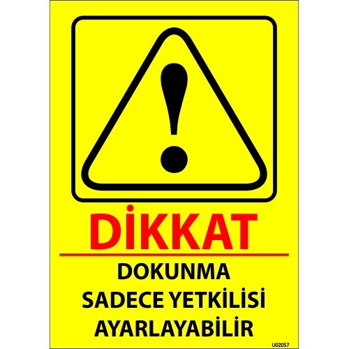 Dokunma Sadece Yetkilisi Ayarlayabilir Levhası 25x35 cm