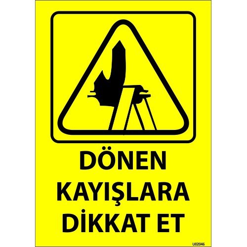 Dönen Kayışlara Dikkat Et Levhası 25x35 cm