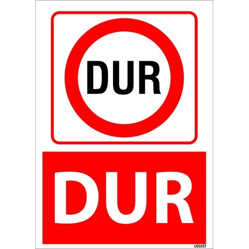 Dur Uyarı Levhası 25x35 cm