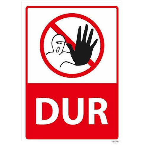 Dur Uyarı Levhası 25x35 cm