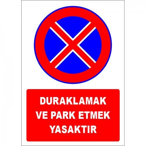 Duraklamak ve Park Etmek Yasaktır Levhası Park Yasağı