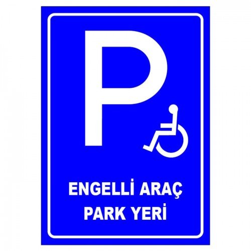 Engelli Araç Park Yeri Levhası