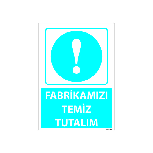 Fabrikamızı Temiz Tutalım Uyarı Levhası 25x35 cm