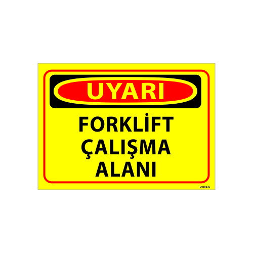 Forklift Çalışma Alanı Uyarı Levhası 25x35 cm
