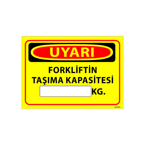 Forkliftin Taşıma Kapasitesi kg Uyarı Levhası 25x35 cm