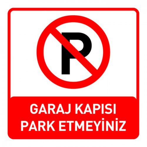 Garaj Kapısı Park Etmeyiniz Levhası Park Yasağı Tabelası