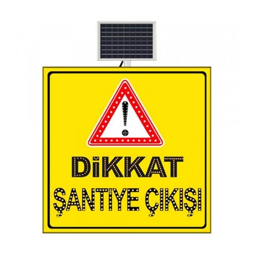 Güneş Enerjili (Solar) Ledli Dikkat Şantiye Çıkışı Levhası 100x100 cm