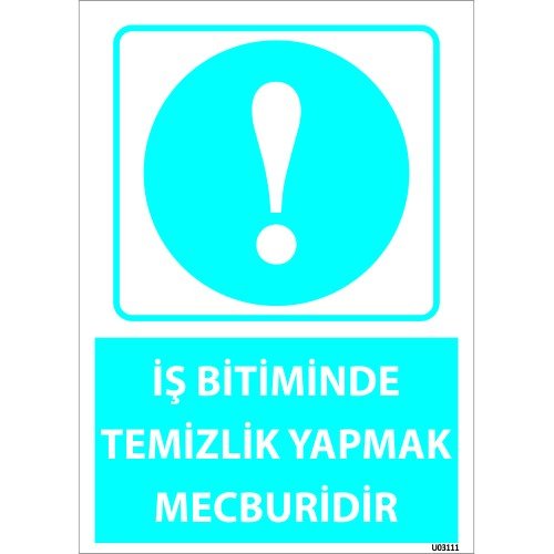 İş Bitiminde Temizlik Yapmak Mecburidir Levhası 25x35 cm