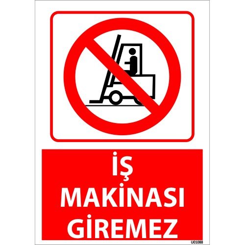 İş Makinesi Giremez Uyarı Levhası 25x35 cm