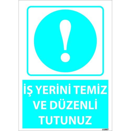 İş Yerini Temiz Düzenli Tutunuz Levhası 25x35 cm
