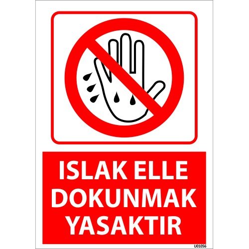 Islak Elle Dokunmak Yasaktır Uyarı Levhası 25x35 cm