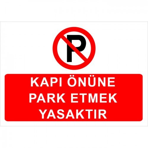 Kapı Önüne Park Etmek Yasaktır Levhası