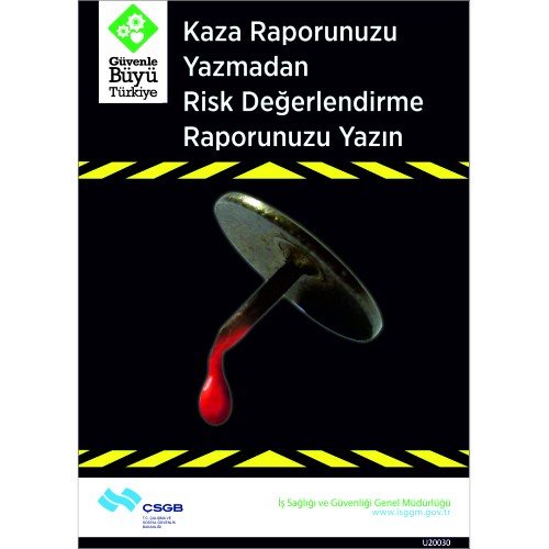 Kaza Raporunuzu Yazmadan Risk Değerlendirme Raporunuzu Yazın Levhası 25x35 cm