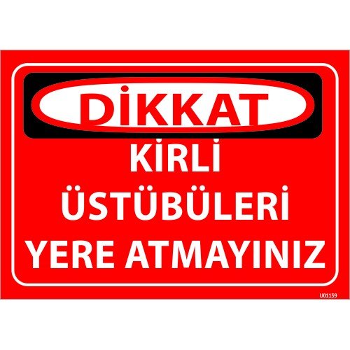 Kirli Üstübüleri Yere Atmayınız Levhası 25x35 cm