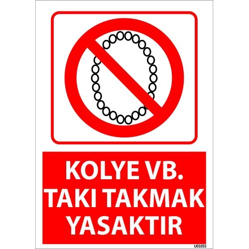 Kolye vb Takı Takmak Yasaktır Uyarı Levhası 25x35 cm