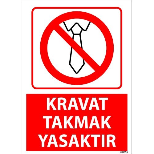 Kravat Takmak Yasaktır Uyarı Levhası 25x35 cm
